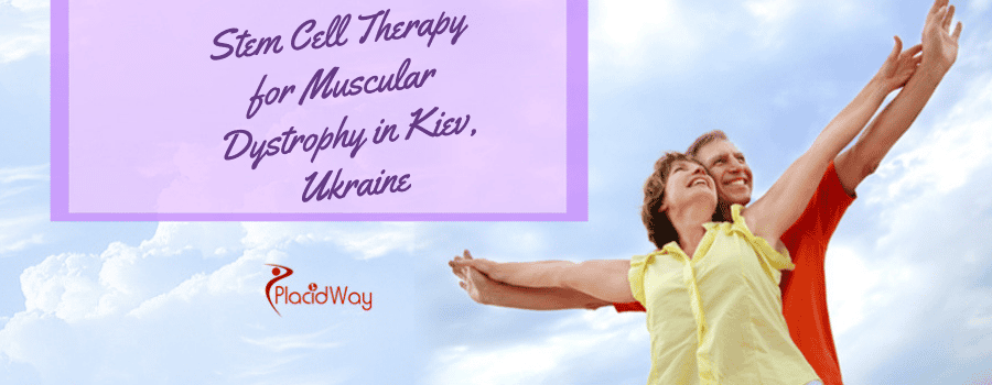 Stem Cell Therapy for Muscular Dystrophy in Kiev, Ukraine